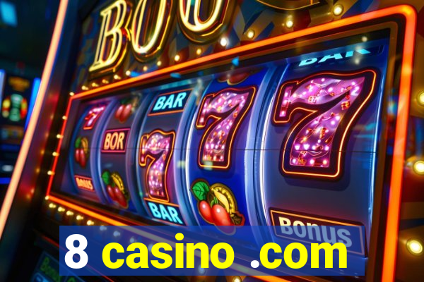 8 casino .com